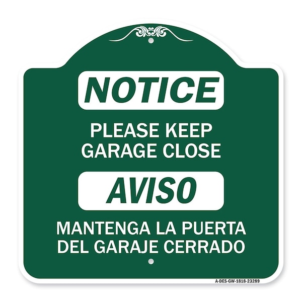 Please Keep Garage Closed Mantenga La Puerta Del Garaje Cerrado, A-DES-GW-1818-23289